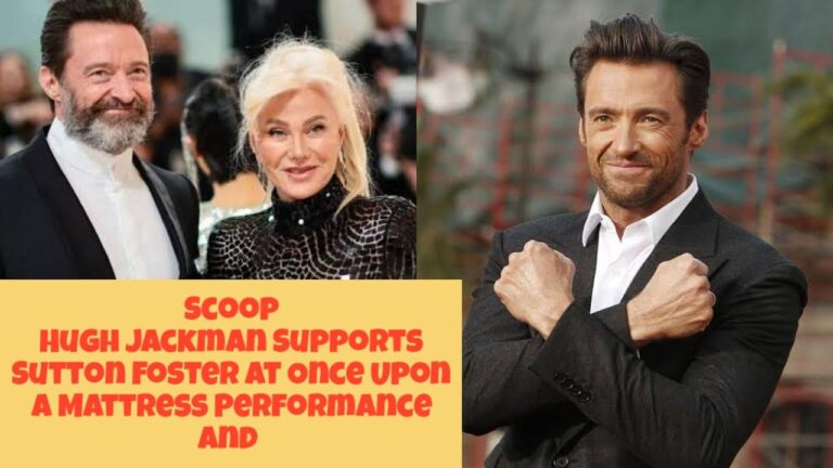 Hugh Jackman seen supporting Sutton Foster in Once Upon a Mattress amid dating rumors – The Independent