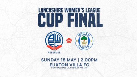 Women | Reserves To Face Wigan In Lancashire League Cup Final – Bolton Wanderers FC