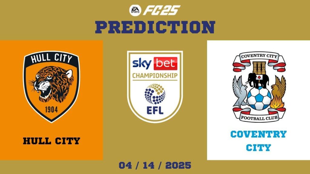 Hull City vs Coventry City Prediction, lineups, betting tips & odds | EFL Championship 2024-25 – Khel Now
