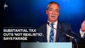 Farage says substantial tax cuts ‘not realistic’ – Slough Observer
